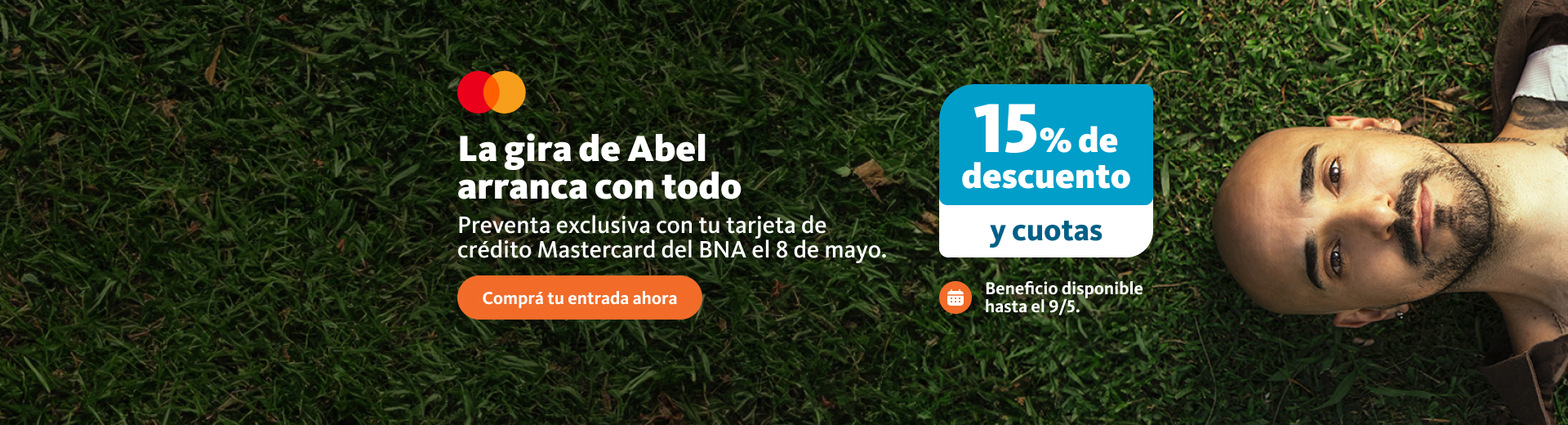 La gira de Abel arranca con todo. Preventa exclusiva con mastercard del BNA a partir del 8 de mayo. tenés 15 porciento de descuento y cuotas. Ingresá al enlace para conocer más.
