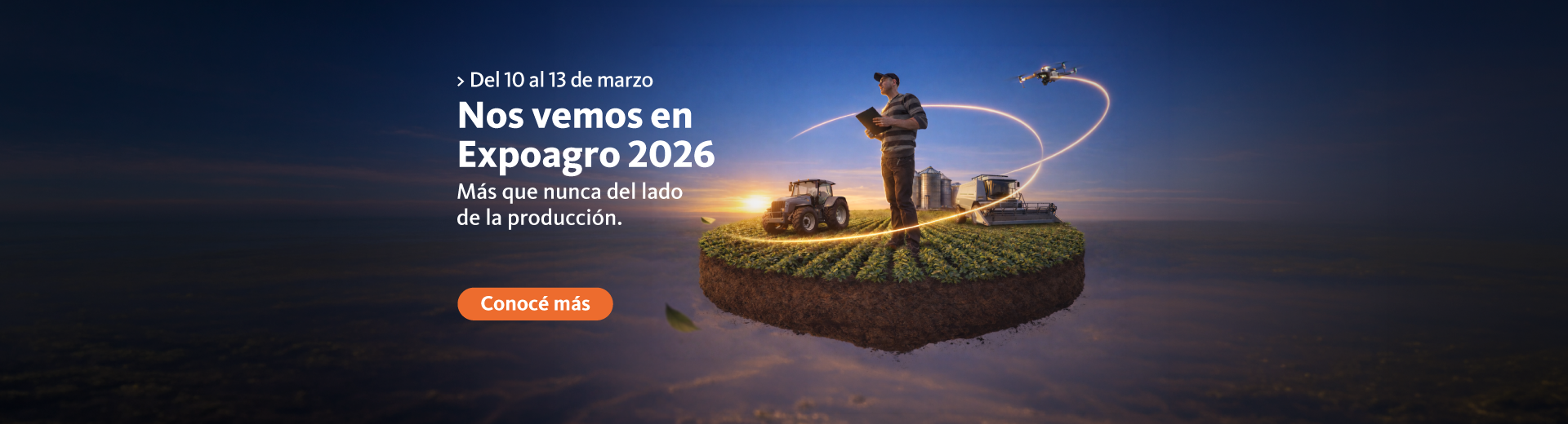 Nos vemos en expoagro 2026, más que nunca del lado de la producción. Del 10 al 13 de marzo. Hace clic para conocer más